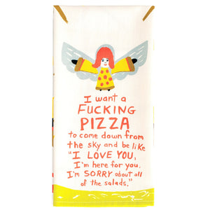 I Want A Fucking Pizza To Come Down....Dish Towel