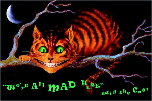 We're All Mad Here "Cheshire Cat Black Light Poster